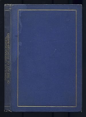 Imagen del vendedor de Popular Genealogists or The Art of Pedigree-Making a la venta por Between the Covers-Rare Books, Inc. ABAA