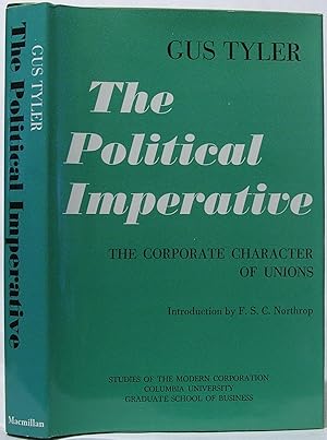 Seller image for The Political Imperative: The Corporate Character of Unions for sale by SmarterRat Books