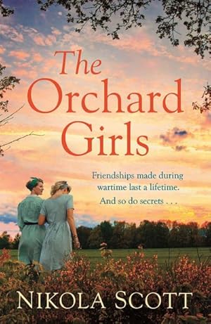 Image du vendeur pour The Orchard Girls : The heartbreaking and unputdownable World War 2 romance mis en vente par Smartbuy