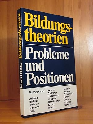 Bild des Verkufers fr Bildungstheorien. Probleme und Positionen. zum Verkauf von Das Konversations-Lexikon