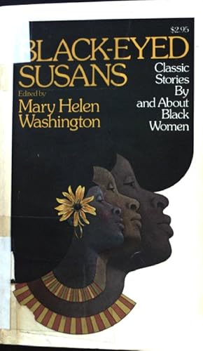 Bild des Verkufers fr Black-Eyed Susans. Classic Stories by and about black women; zum Verkauf von books4less (Versandantiquariat Petra Gros GmbH & Co. KG)