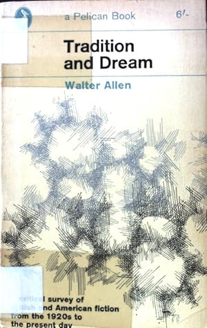 Seller image for Tradition and Dream. A critical Survey of Britsh and American Fiction from the 1920s to the present Day; for sale by books4less (Versandantiquariat Petra Gros GmbH & Co. KG)