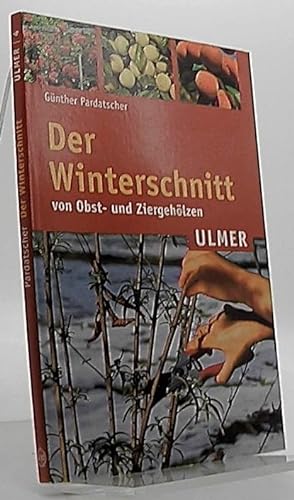 Der Winterschnitt von Obst- und Ziergehölzen. [Zeichn. von Claudia Hosslin] / Ulmer-Taschenbuch ; 4