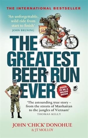 Seller image for The Greatest Beer Run Ever : A Crazy Adventure in a Crazy War \*NOW A MAJOR MOVIE\* for sale by Smartbuy