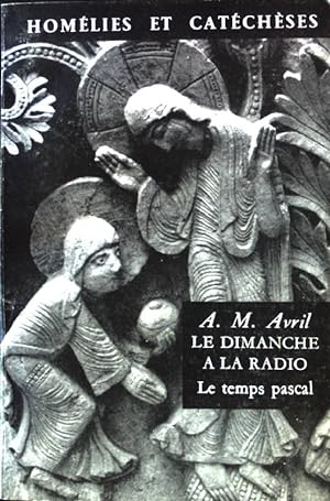 Bild des Verkufers fr Le Temps Pascal; Le Dimanche a la Radio; Tome III; zum Verkauf von books4less (Versandantiquariat Petra Gros GmbH & Co. KG)