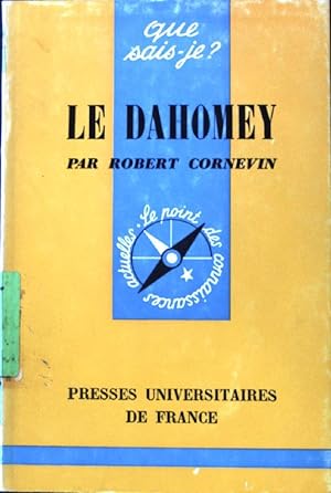 Bild des Verkufers fr Le Dahomey; Que Sais-Je? 1176; zum Verkauf von books4less (Versandantiquariat Petra Gros GmbH & Co. KG)