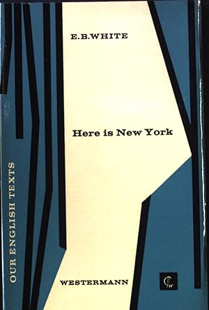 Imagen del vendedor de Here is New York. Our English Texts; a la venta por books4less (Versandantiquariat Petra Gros GmbH & Co. KG)