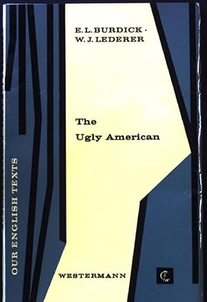 Bild des Verkufers fr The Ugly American; Our English Texts; zum Verkauf von books4less (Versandantiquariat Petra Gros GmbH & Co. KG)