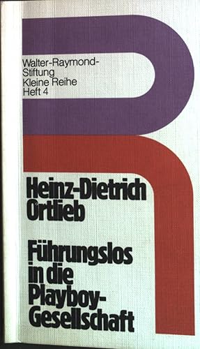Seller image for Fhrungslos in die Playboy-Gesellschaft. Walter-Raymond-Stiftung Kleine Reihe Heft 4. for sale by books4less (Versandantiquariat Petra Gros GmbH & Co. KG)