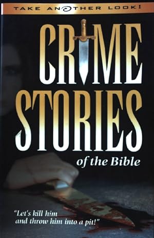 Bild des Verkufers fr Crime stories of the bible. Take another look! zum Verkauf von books4less (Versandantiquariat Petra Gros GmbH & Co. KG)