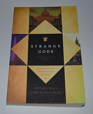 Image du vendeur pour Strange Gods: A Novel About Faith, Murder, Sin and Redemption mis en vente par Bibliomadness