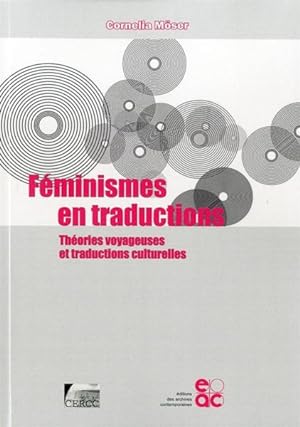 féminismes en traductions ; théories voyageuses et traductions culturelles