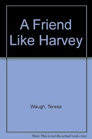 Bild des Verkufers fr A Friend Like Harvey zum Verkauf von WeBuyBooks