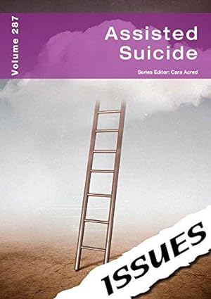 Bild des Verkufers fr Assisted Suicide (vol 287 Issues Series) zum Verkauf von WeBuyBooks