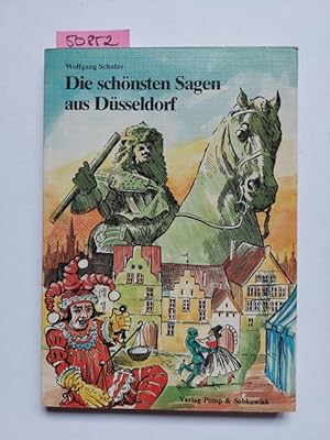 Bild des Verkufers fr Die schnsten Sagen aus Dsseldorf nacherzhlt u. hrsg. von. Mit Ill. von Herbert Grabowski zum Verkauf von Versandantiquariat Claudia Graf