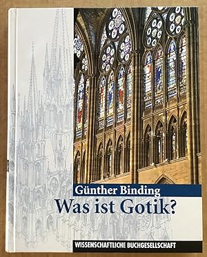 Was ist Gotik? Eine Analyse der gotischen Kirchen in Frankreich, England und Deutschland 1140 - 1...