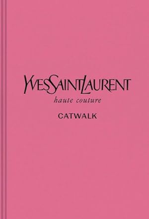 Image du vendeur pour Yves Saint Laurent : The Complete Haute Couture Collections, 1962 "2002 mis en vente par GreatBookPricesUK