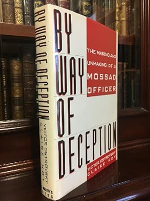 Imagen del vendedor de By Way Of Deception, The Making and Unmaking of a Mossad Officer. a la venta por Time Booksellers