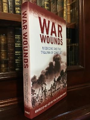 Image du vendeur pour War Wounds: Medicine and the Trauma of Conflict. mis en vente par Time Booksellers