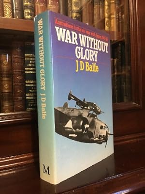 Image du vendeur pour War Without Glory. Australians in the air war with Japan 1941-45. mis en vente par Time Booksellers