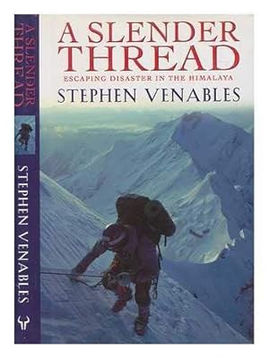 Immagine del venditore per A Slender Thread: Escaping Disaster in the Himalaya venduto da WeBuyBooks