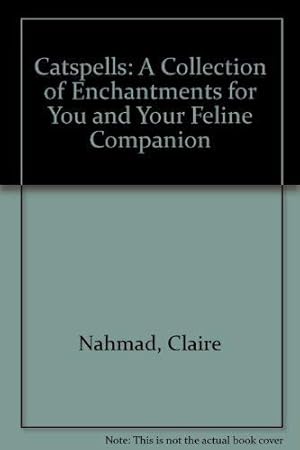 Immagine del venditore per Catspells: A Collection of Enchantments for You and Your Feline Companion venduto da WeBuyBooks