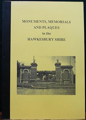 Seller image for MONUMENTS, MEMORIALS AND PLAQUES IN THE HAWKESBURY SHIRE. for sale by The Antique Bookshop & Curios (ANZAAB)