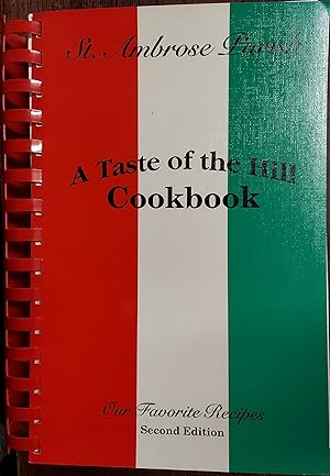 A Taste of the Hill : Our Favorite Recipes (St. Ambrose Parish, St. Louis, MO)