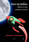 Seller image for Start Up Babies: Quin se viene conmigo a la luna? for sale by AG Library