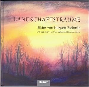 Landschaftsträume. Bilder von Helgard Zielonka (1939-2009).