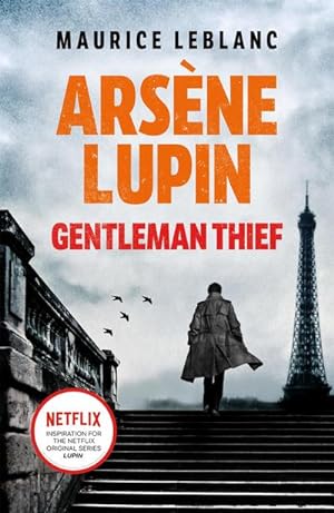 Immagine del venditore per Arsne Lupin, Gentleman-Thief : The inspiration behind the hit Netflix TV series, LUPIN venduto da Smartbuy