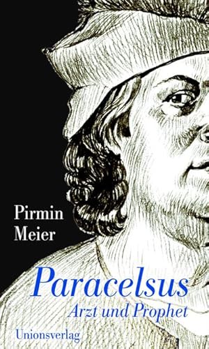 Imagen del vendedor de Paracelsus : Arzt und Prophet. Biografie a la venta por AHA-BUCH GmbH