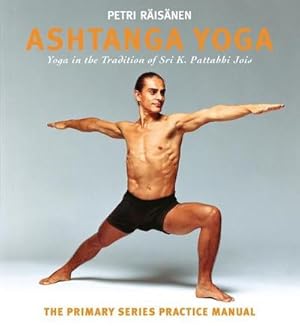 Imagen del vendedor de Ashtanga Yoga : Yoga in the Tradition of Sri K. Pattabhi Jois : The Primary Series Practice Manual a la venta por AHA-BUCH GmbH