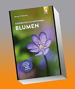 Seller image for Steinbachs Naturfhrer Blumen : Einfach bestimmen mit ber 950 Bildern for sale by Smartbuy