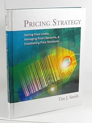 Seller image for Pricing Strategy - Setting Price Levels, Managing Price Discounts, & Establishing Price Structures for sale by Renaissance Books, ANZAAB / ILAB