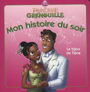Seller image for La princesse et la grenouille : Le bijou de Tiana - Walt Disney for sale by Book Hmisphres