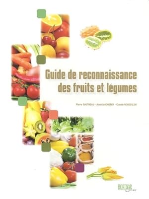 Image du vendeur pour Guide de reconnaissance des fruits et l?gumes - Pierre Gautreau mis en vente par Book Hmisphres