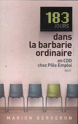 183 jours dans la barbarie ordinaire - Marion Bergeron