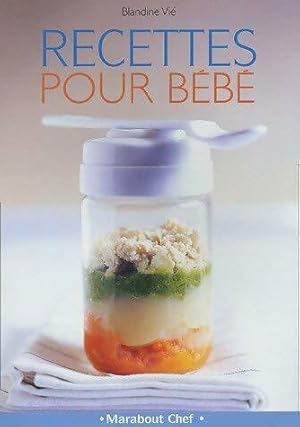 Recettes pour bébé - Blandine Vié