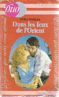 Seller image for Dans le feux de l'orient - Nora Powers for sale by Book Hmisphres