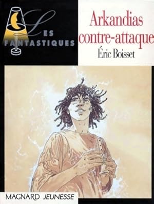 Image du vendeur pour La trilogie d'Arkandias Tome II : Arkandias contre-attaque - Eric Boisset mis en vente par Book Hmisphres