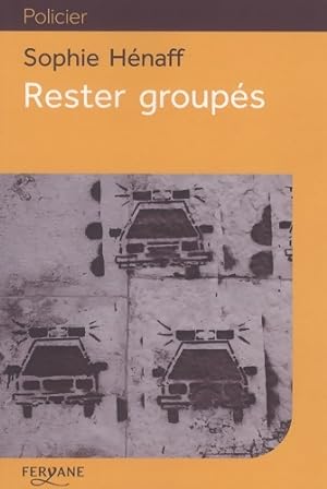 Seller image for Rester group?s - Sophie H?naff for sale by Book Hmisphres