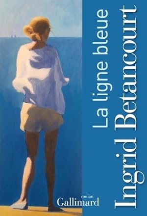 Image du vendeur pour La ligne bleue - Ingrid B?tancourt mis en vente par Book Hmisphres