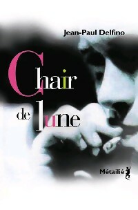 Bild des Verkufers fr Chair de lune - Jean-Paul Delfino zum Verkauf von Book Hmisphres