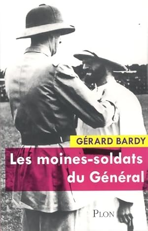 Seller image for Les moines-soldats du G?n?ral - G?rard Bardy for sale by Book Hmisphres