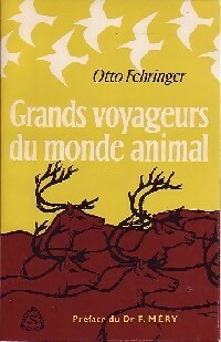 Seller image for Grands voyageurs du monde animal - Otto Fehringer for sale by Book Hmisphres