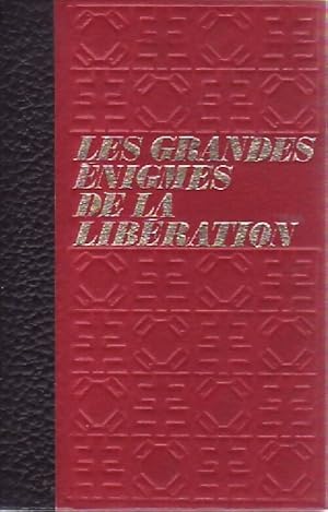 Les grandes énigmes de la Libération Tome II - Bernard Michal