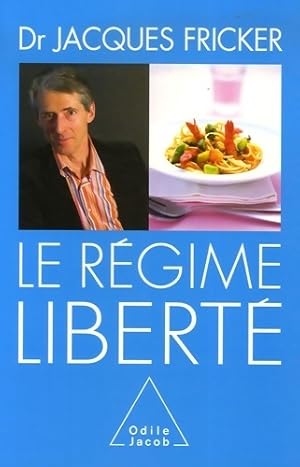 Le régime liberté - Jacques Fricker