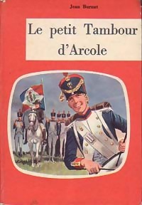 Seller image for Le petit tambour d'Arcole - Jean Burnat for sale by Book Hmisphres