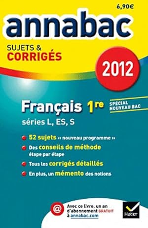 Fran ais 1 re Toutes s ries 2012 Sujets et corrig s - Sylvie Dauvin